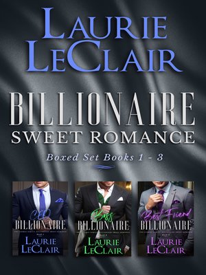 cover image of Billionaire Sweet Romance Boxed Set, Books 1--3